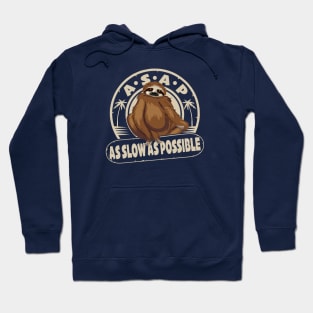 As Slow As Possible Hoodie